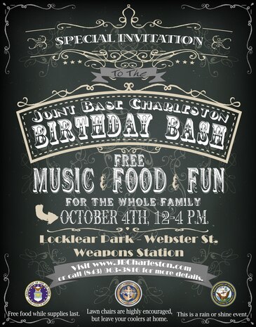 A "birthday bash" is scheduled for Joint Base Charleston Oct. 4, 2014, at Locklear Park - Webster St. on the JB Charleston - Weapons Station, S.C. The free event is open to the members of Team Charleston and their families and will include food, music and other events. For more information visit www.JBCharleston.com or call (843) 963-3816. 