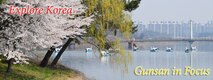 Explore Korea - Gunsan in Focus