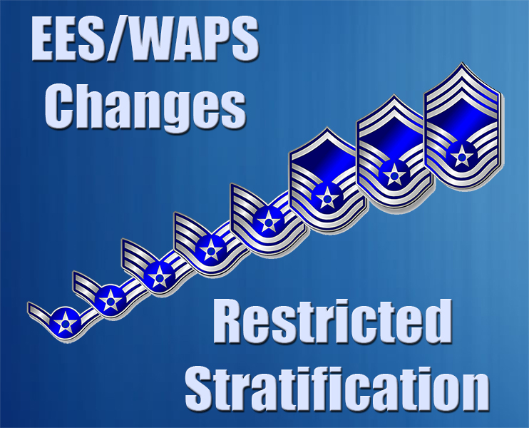 AF implements restricted endorsement, stratification with July 31 SMSgt  EPRs > Air Force's Personnel Center > Article Display