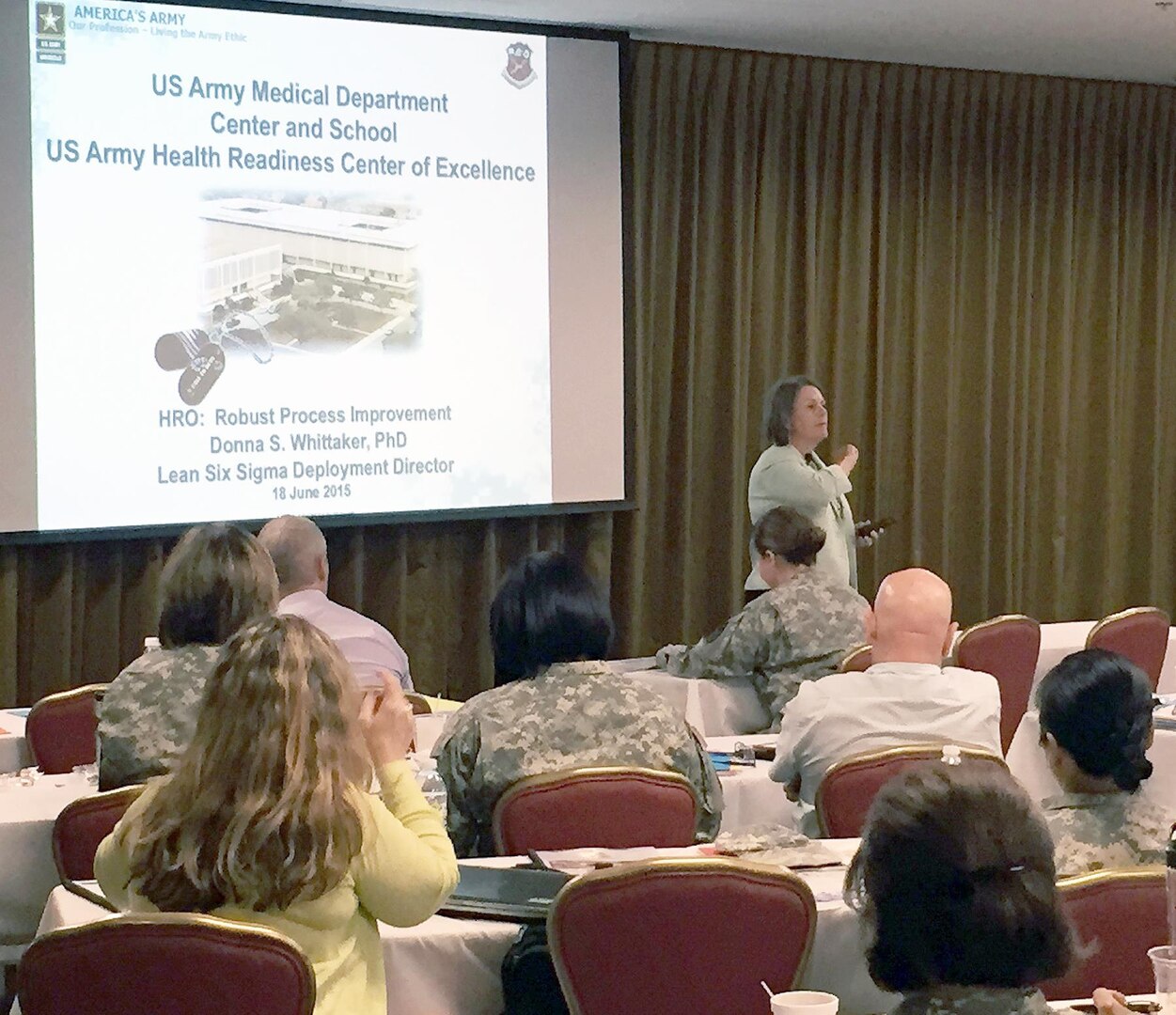 Col. Donna Whittaker, PhD, Lean Six Sigma Deployment Director, U.S. Army Medical Department Center and School, U.S. Army Health Readiness Center of Excellence, was one of several speakers at the first High Reliability Organization Quality and Safety Short Course taught at the Fort Sam Houston Community Center July 19-23.