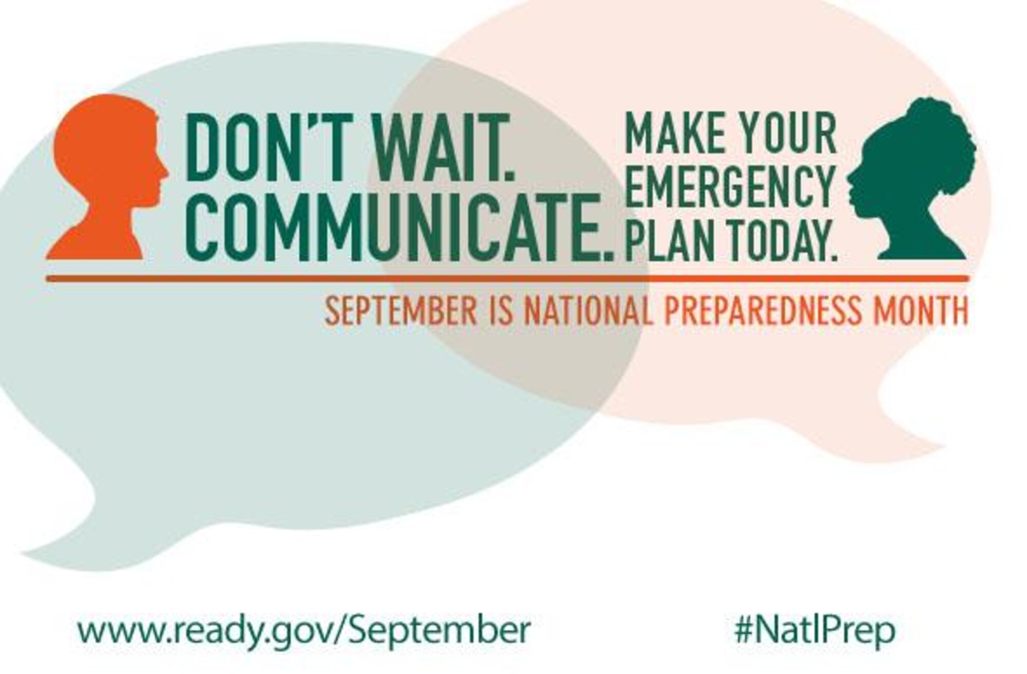 The Air Force is encouraging Airmen and their families to focus on emergency planning in September as part of National Preparedness Month. This year’s theme is “Don’t wait. Communicate. Make your emergency plan today.” (Courtesy Image)