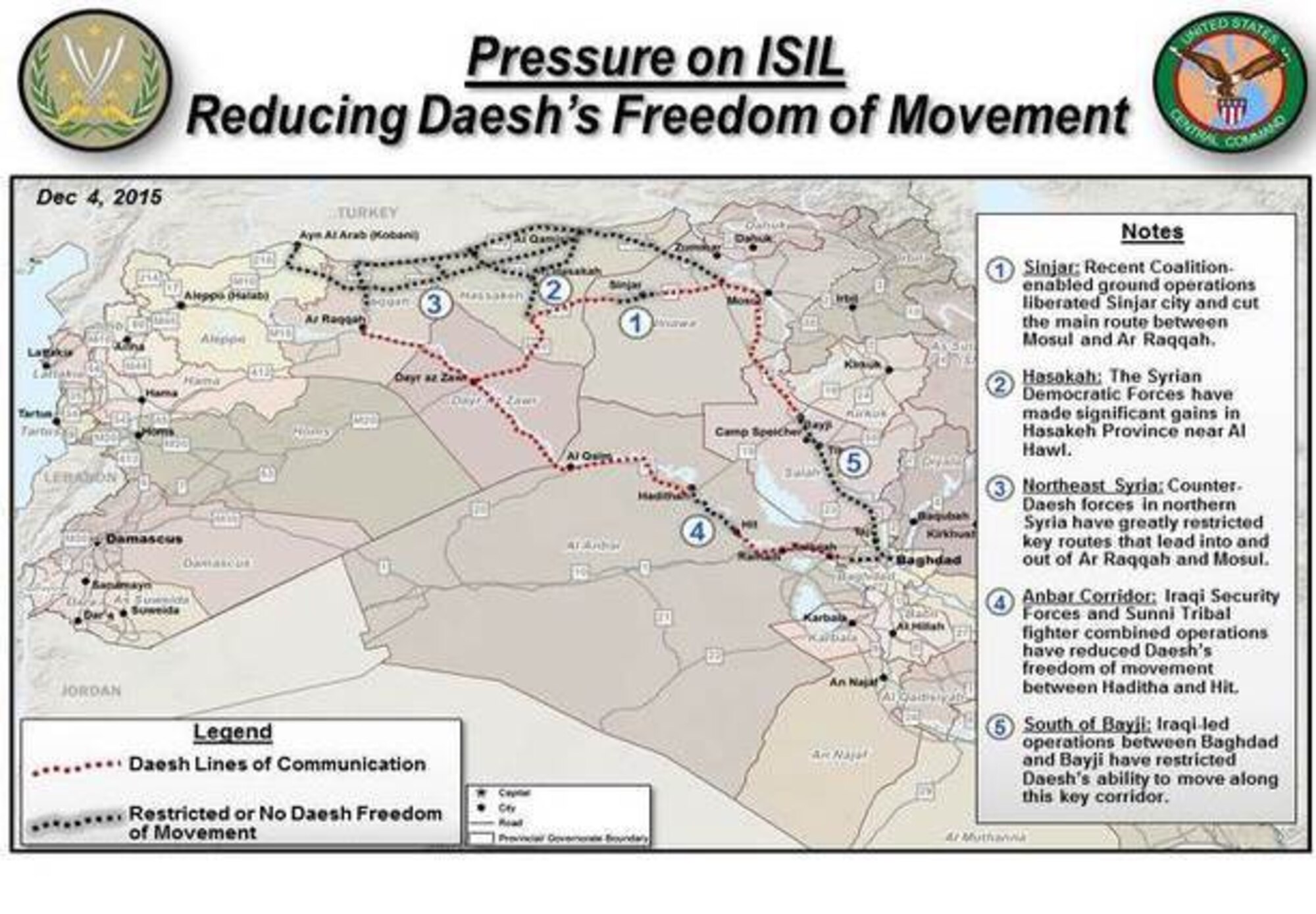 Coalition-enabled anti-ISIL ground operations have continued to reduce ISIL’s freedom of movement in several key areas of Iraq and Syria.