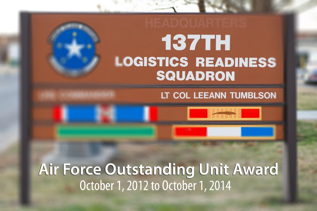 The 137th Logistics Readiness Squadron received the Air Force Outstanding Unit Award for their accomplishments spanning Oct. 1, 2012 through Sep. 30, 2014. (U.S. Air National Guard graphic by Master Sgt. Andrew M. LaMoreaux/Released)