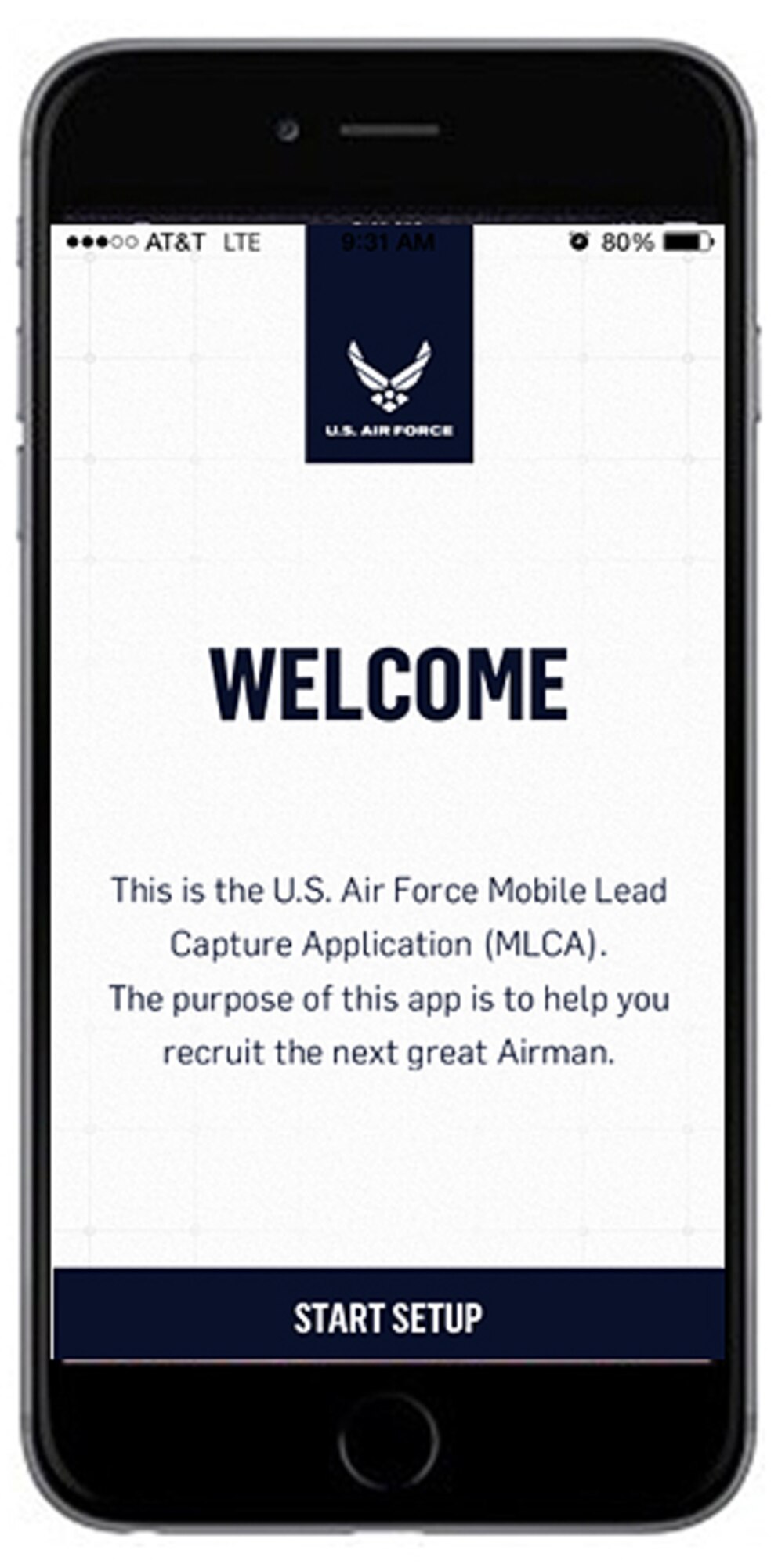 The Mobile Lead Capture Application is a hi-tech standardized process that will allow recruiters to capture prospect information. This app will provide an effective method of gathering information from qualified leads interested in the Air Force. (U.S. Air Force graphic)