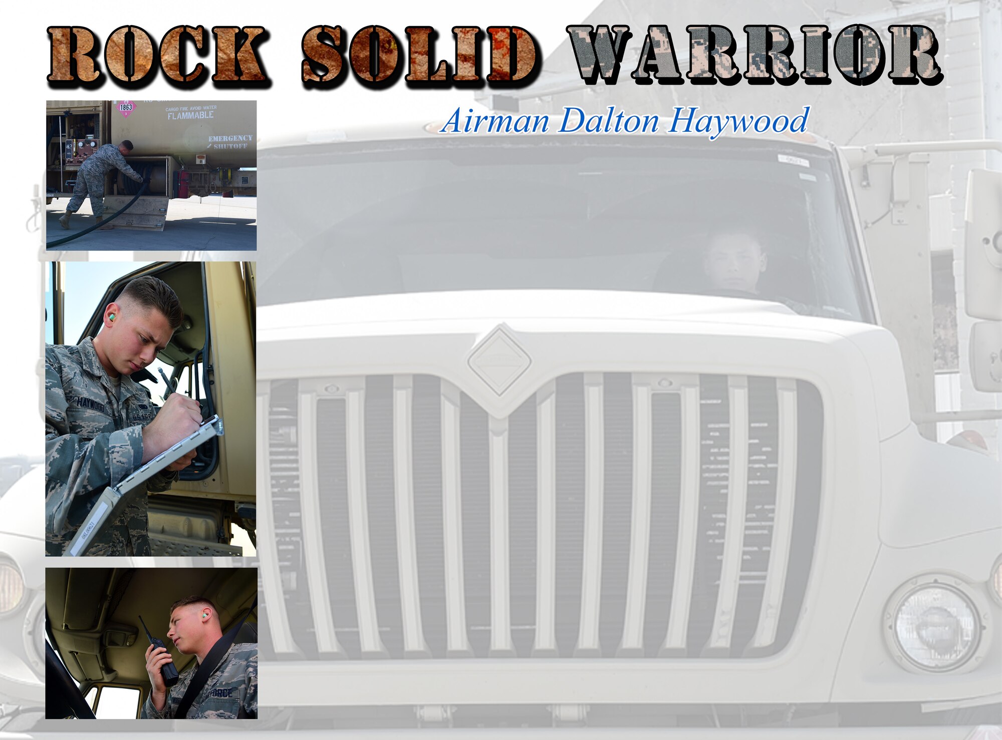 This week’s Rock Solid Warrior is Airman Dalton Haywood, a 386th Logistics Readiness Squadron fuels distribution operator. Haywood is deployed from the 366th Logistics Readiness Squadron located at Mountain Home Air Force Base, Idaho.