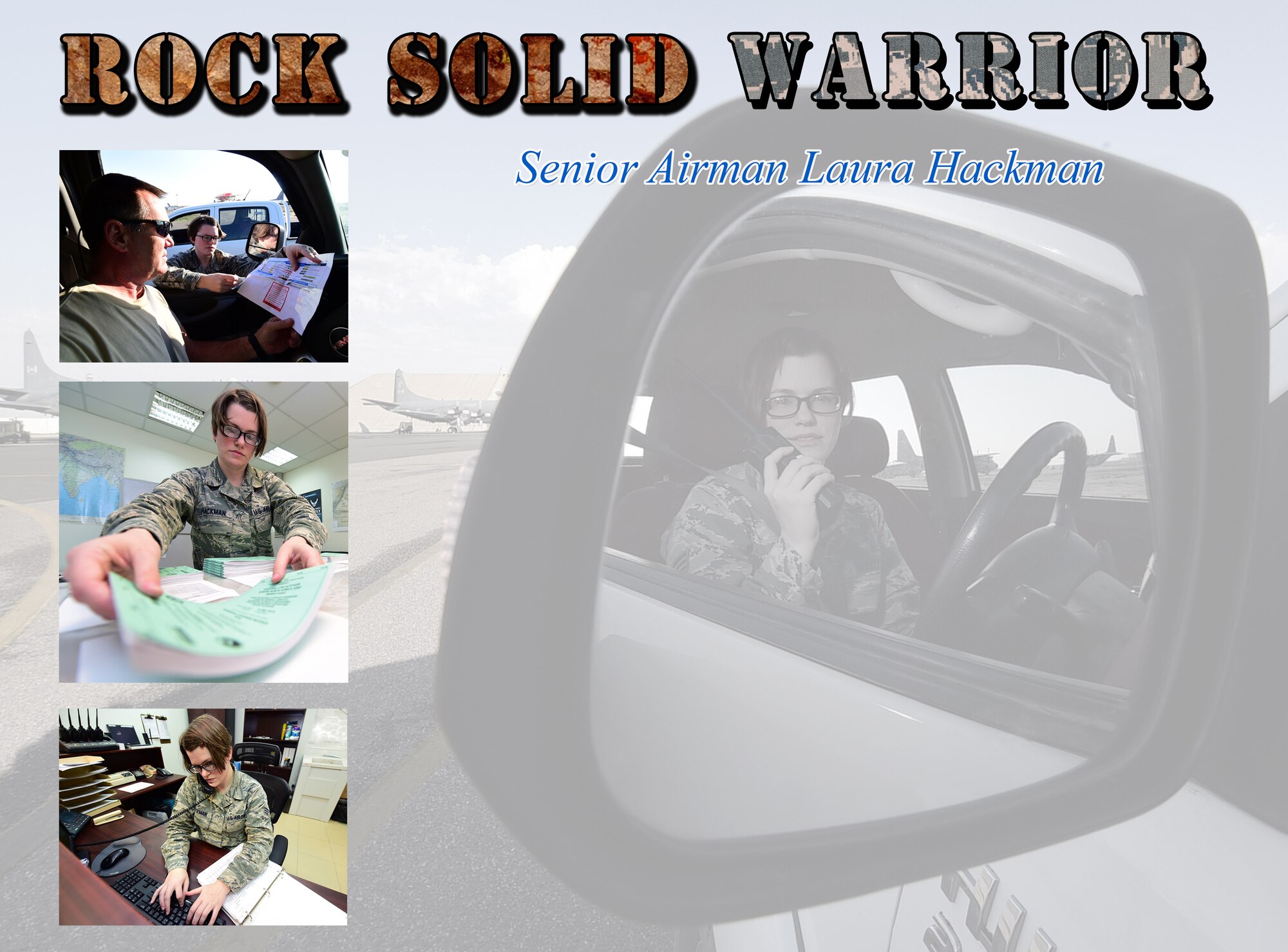 This week’s Rock Solid Warrior is Senior Airman Laura Hackman, a 386th Expeditionary Operations Group airfield management shift lead. Hackman is deployed from the 375th Operations Support Squadron located at Scott Air Force Base, Illinois