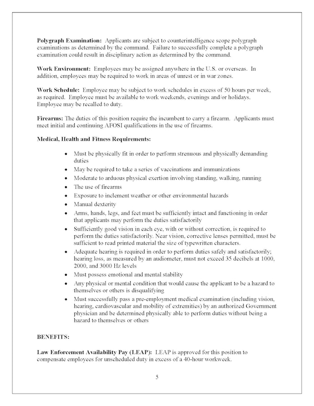 The Air Force Office of Special Investigations job announcement (01-15-DEV-01) for Criminal Investigator is now available. Specific details related to applying for the position are listed in the accompanying attachment as is an associated, required questionnaire. This is page five of 10 from the job announcement. 