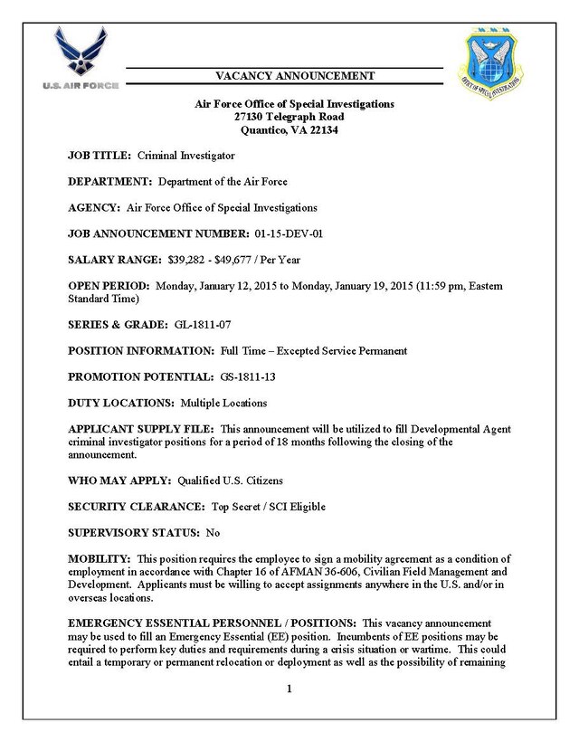 The Air Force Office of Special Investigations job announcement (01-15-DEV-01) for Criminal Investigator is now available. Specific details related to applying for the position are listed in the accompanying attachment as is an associated, required questionnaire. This is page one of 10 from the job announcement. 