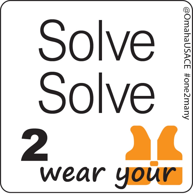 #WaterSafety Puzzle for January 13, 2014 Each week, we offer a new rebus puzzle that communicates a USACE water or recreational safety message. The campaign will share a new picture each Monday with the #one2many and hashtags. Followers can guess the message, which will be shared every Thursday. Occasionally - during holidays such as Memorial Day, Independence Day and Labor Day additional rebus puzzles will be shared.