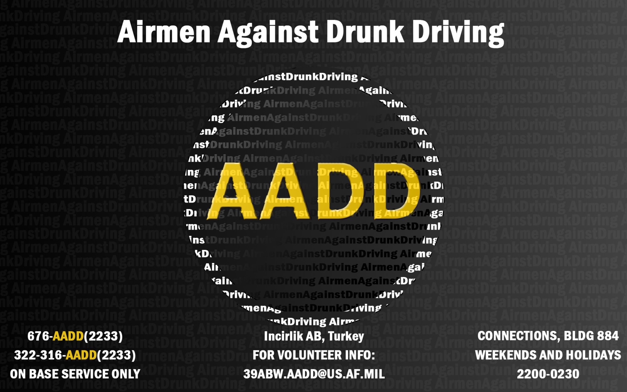 On Jan. 1, 2015, eleven Airmen took the initiative to be that designated driver by introducing AADD to Team Incirlik. The program, which is open to all U.S. military, dependents and Department of Defense civilians, is free and is designed to return individuals safely to their residence if they are unable to drive themselves due to consumption of alcohol. (U.S. Air Force graphic by Airman Cory W. Bush)