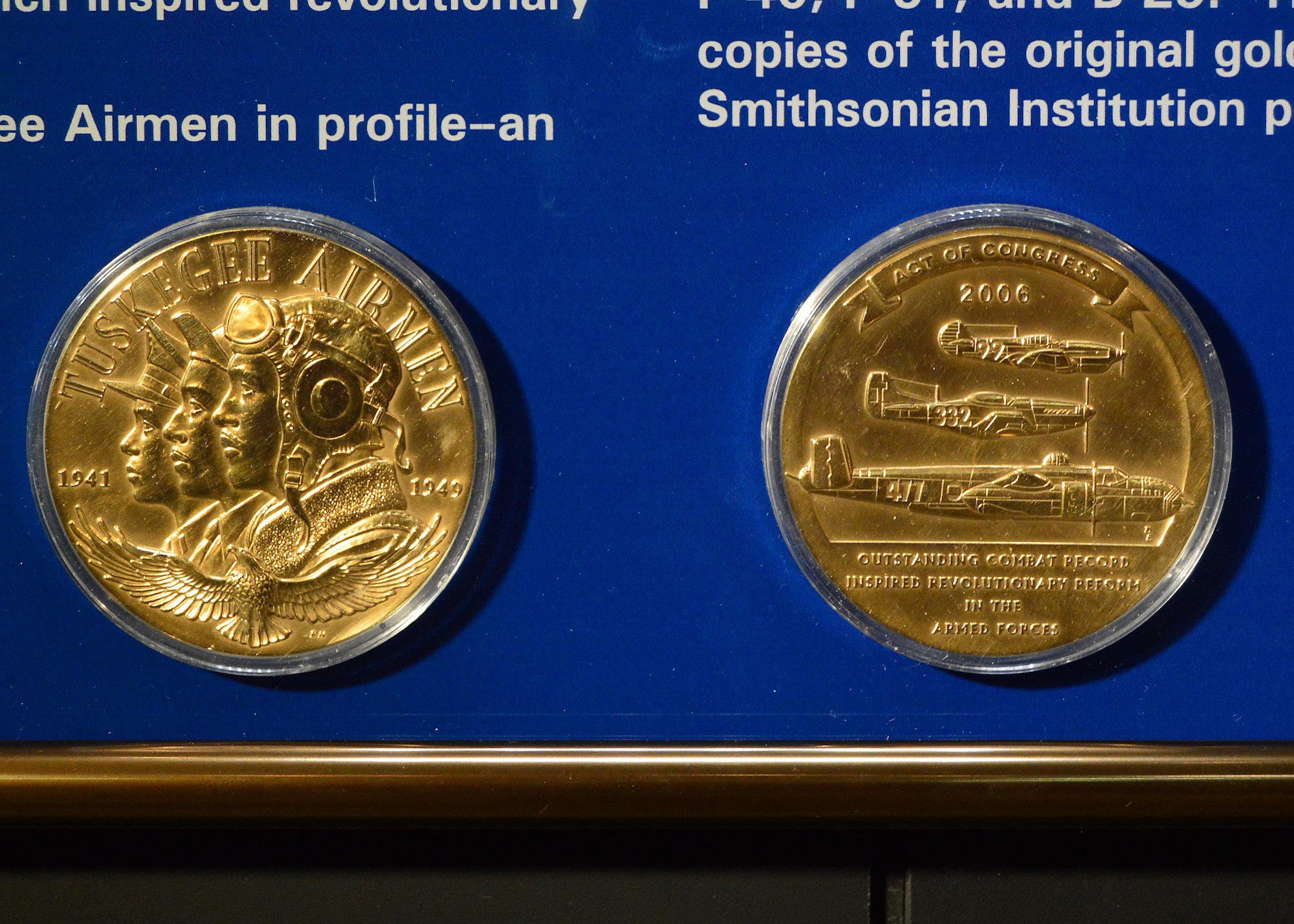 DAYTON, Ohio -- The Tuskegee Airmen Congressional Gold Medal display in the WWII Gallery at the National Museum of the U.S. Air Force. In April 2006, the U.S. Congress voted to award the Tuskegee Airmen a Congressional Gold Medal, the most prestigious award Congress can give to civilians. (U.S. Air Force photo) 
