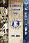 The U.S. Air Force Medical Service is celebrating its Biomedical Science Corps’ 50th Anniversary Jan. 26-30, 2015. The week celebrates and honors the men and women within the corps, their achievements and history. More than 2,400 medical scientists, public health specialists, physician assistants and health specialists along with 5,800 enlisted support members make up the corps. (U.S. Air Force courtesy graphic)