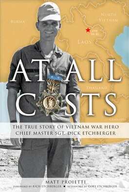 At All Costs, authored by Individual Mobilization Augmentee Chief Master Sgt. Matt Proietti, details the life and death of Vietnam War Medal of Honor recipient Chief Master Sgt. Richard Etchberger.