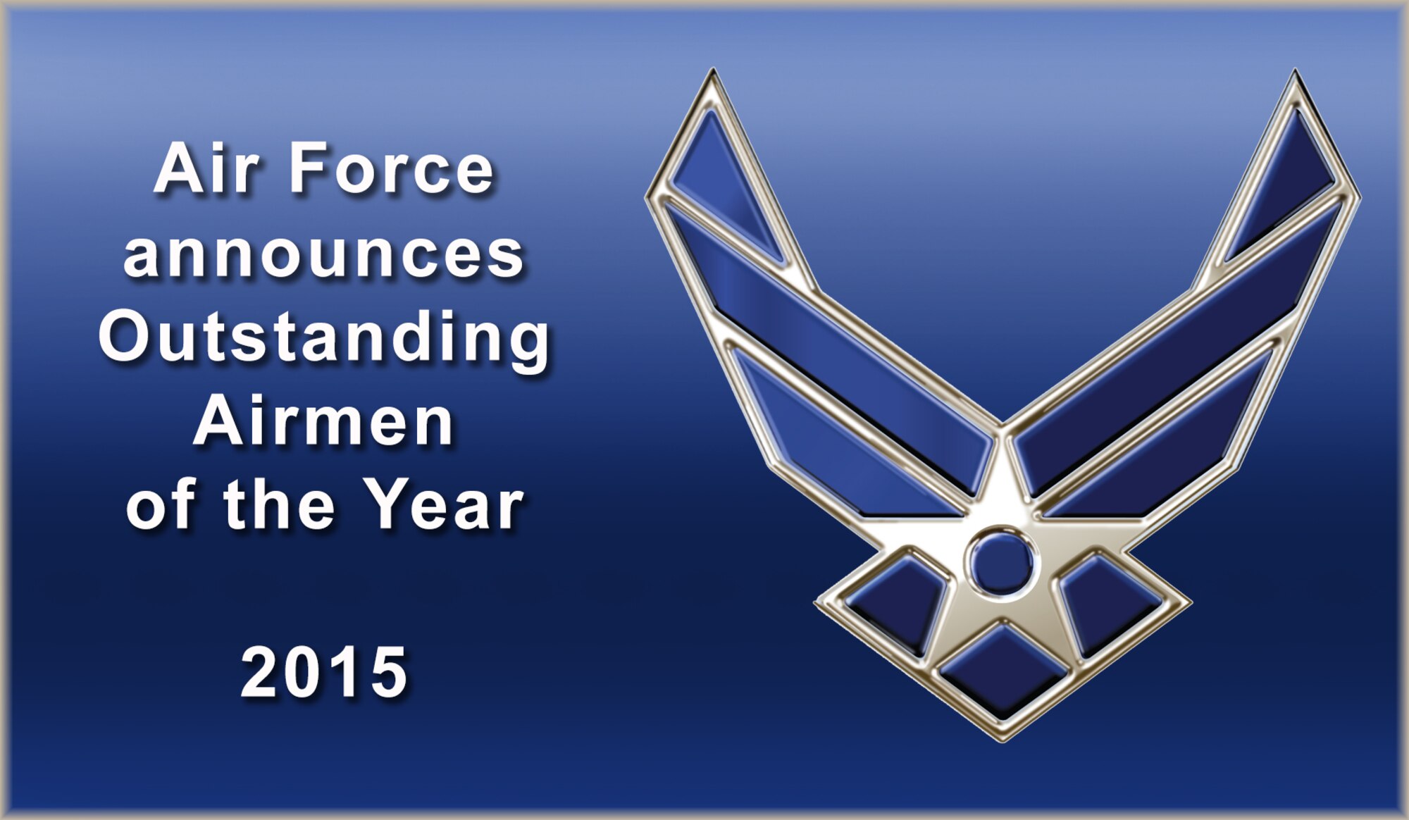 12 Outstanding Airmen of the Year for 2015 announced > Air Force's ...