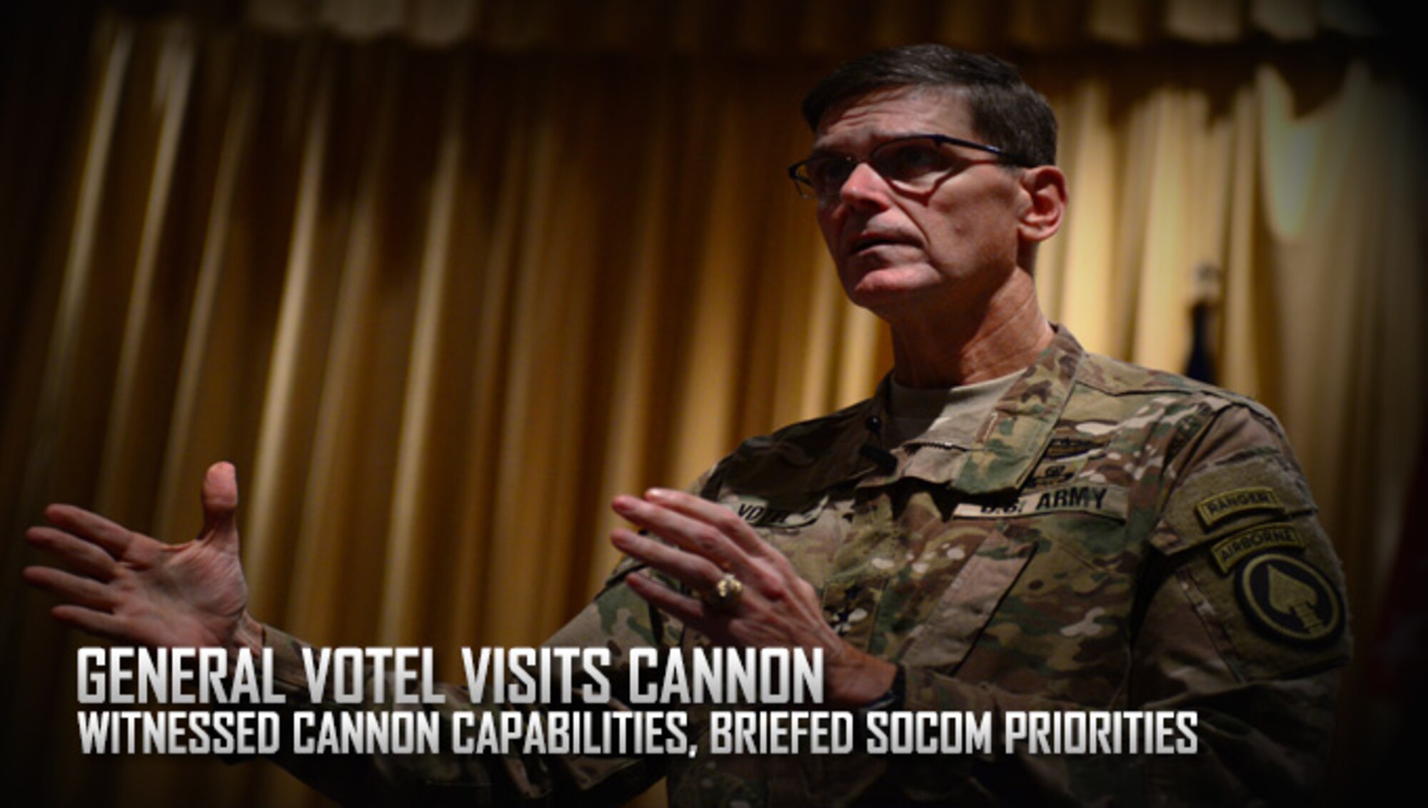 U.S. Army Gen. Joseph L. Votel, Commander U.S. Special Operations Command, speaks during a base-wide all call, July 22, 2015 at Cannon Air Force Base, N.M. During his visit to Cannon, Votel received briefings from subject matter experts attached to various aerial assets, conversed with personnel and recent award winners, conducted a base-wide all call, and witnessed a 26th Special Tactics Squadron demonstration. (U.S. Air Force photo/ Senior Airman Eboni Reece)