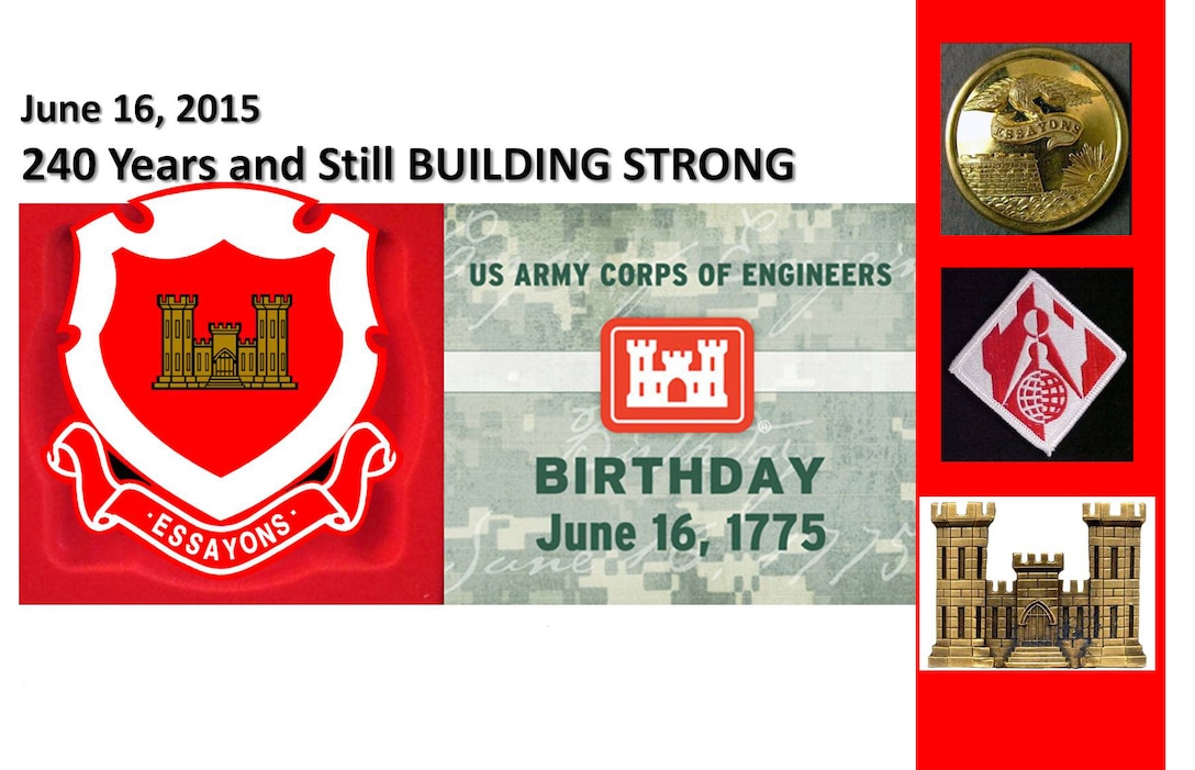 June 16th is the 240th birthday of the U.S. Army Corps of Engineers