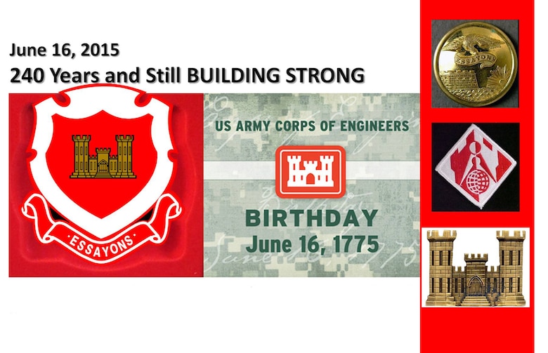 June 16th is the 240th birthday of the U.S. Army Corps of Engineers