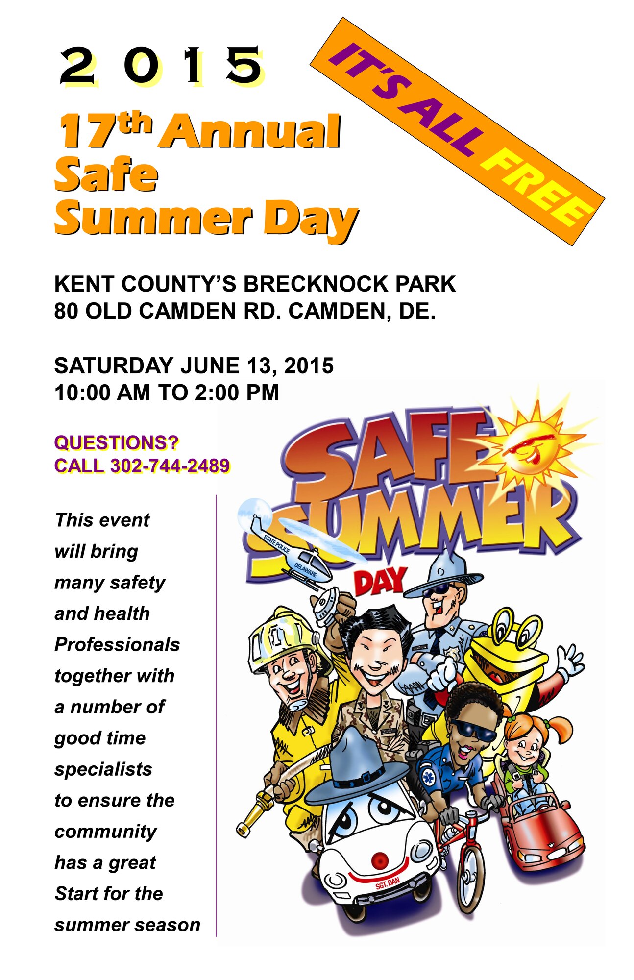 The 17th Annual Safe Summer Day is scheduled to take place 13 June, 2015 in Dover, Del. This event will bring many safety and health professionals together, to ensure the community is educated on safety and precautionary measures for the summer. 