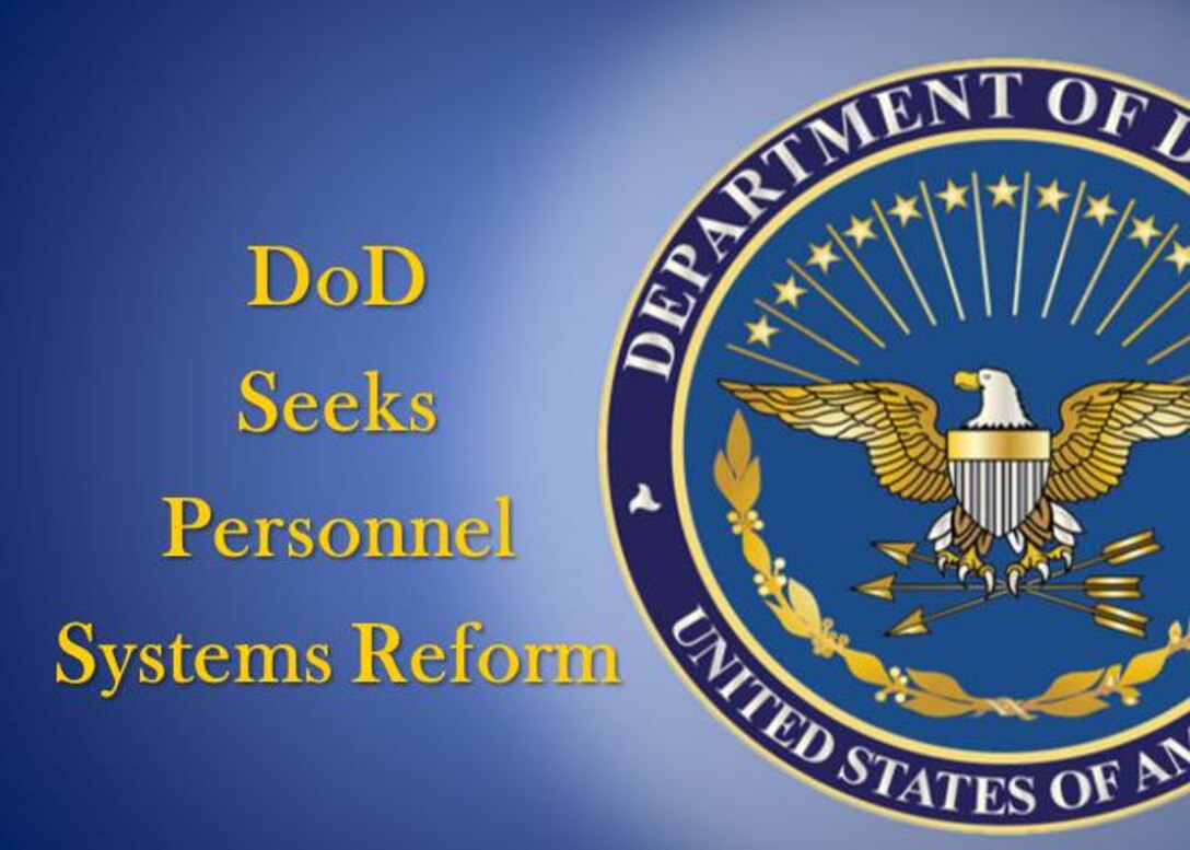 DoD Seeks Personnel Systems Reform