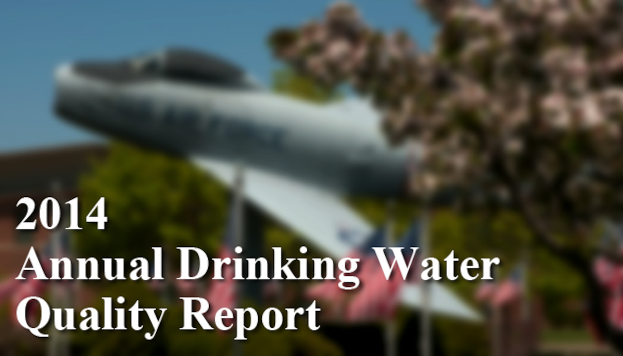 The 2014 Annual Drinking Water Quality Report For MWRA Lexington Hanscom Air Force Base, Mass. (U.S. Air Force graphic)