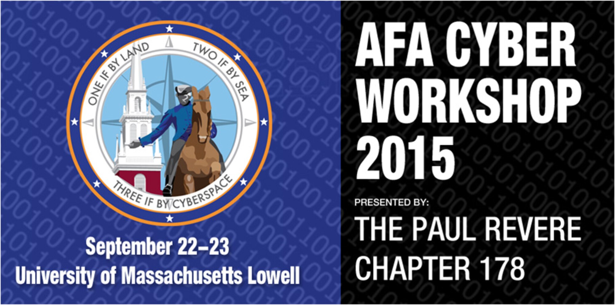 Key Air Force, industry and academic leaders will converge at the University of Massachusetts-Lowell on Sept. 22 and 23, when the Air Force Association's Paul Revere Chapter holds its Cyber Workshop 2015, the first of a series of planned annual cyber events. The workshop will feature a series of panels focused on six key cyber elements: cyber offense, operational innovation, resiliency, threat-based defense, situation awareness and partnerships/sharing. Panelists are expected to engage fully not just with one another, but with audience members who will be engaged via polling technology.
