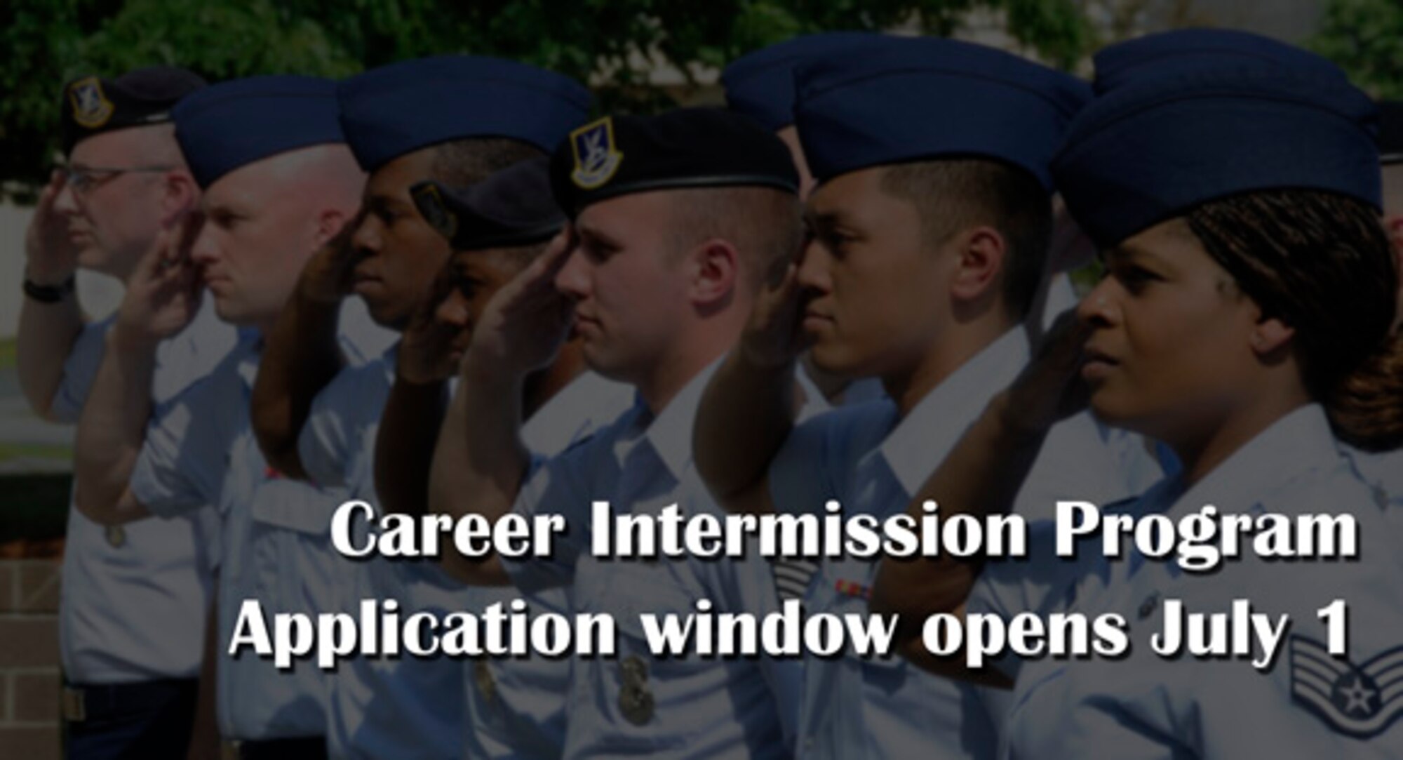 Career Intermission Program application window opens July 1 > Air Force Base > Article
