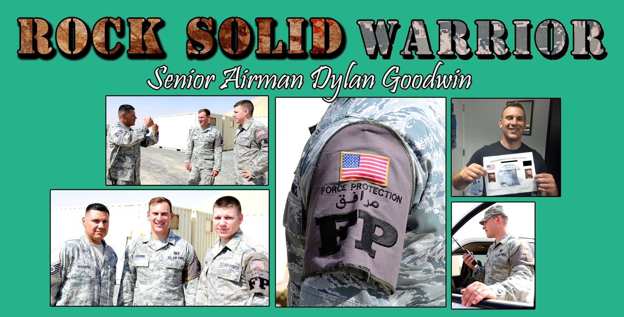 This week’s Rock Solid Warrior is Senior Airman Dylan Goodwin, a 386th Expeditionary Civil Engineer Squadron Force Protection member. Goodwin is deployed from the 55th Comptroller Squadron at Offutt Air Force Base, Neb.  