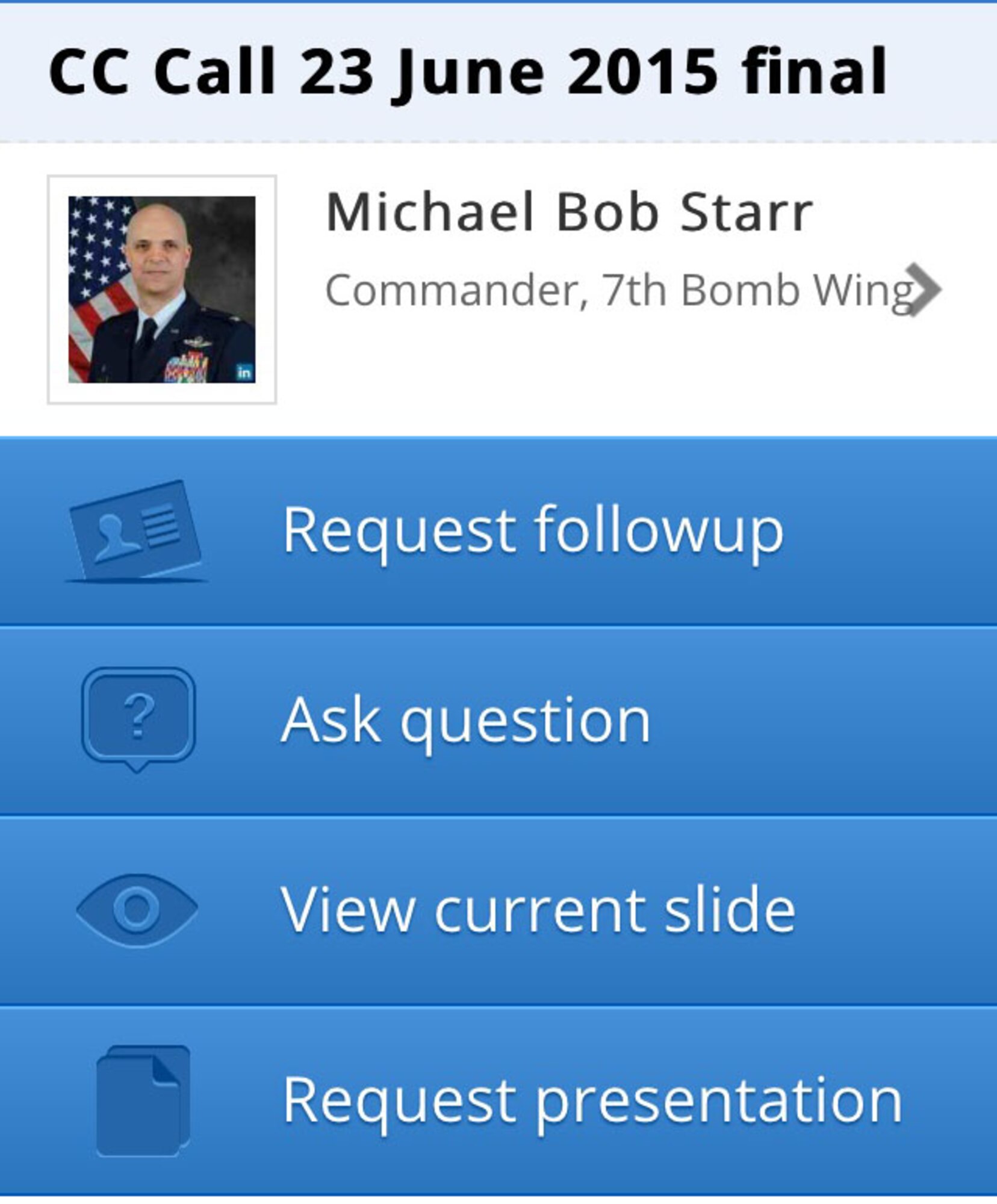 During a commander’s call, Col. Michael Bob Starr, 7th Bomb Wing commander, used a program that allowed him to display the presentation on the smartphones of the audience. The program also had a feature that allowed the user to take polls and receive questions. (Courtesy photo)