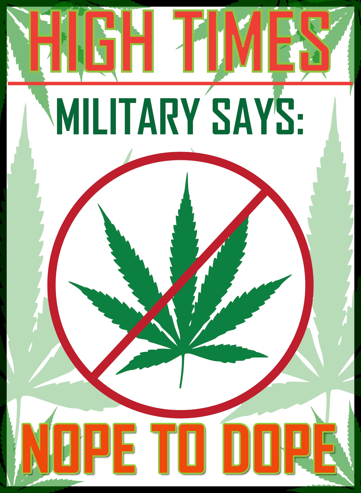 Military members are still prohibited from using, possessing, manufacturing, distribution and introduction of marijuana on an installation, vessel, vehicle or aircraft used or under the control of the armed forces. Members can be punished by the Uniform Code of Military Justice with a dishonorable discharge and up to five years of confinement. (U.S. Air Force graphic by Tech. Sgt. Miguel Lara/Released)
