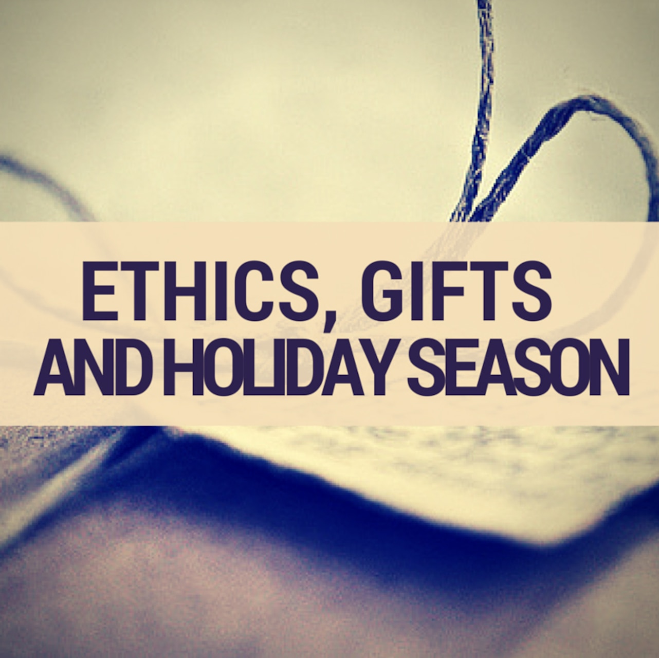 Legal Website - Ethics, Gifts and Holiday Season