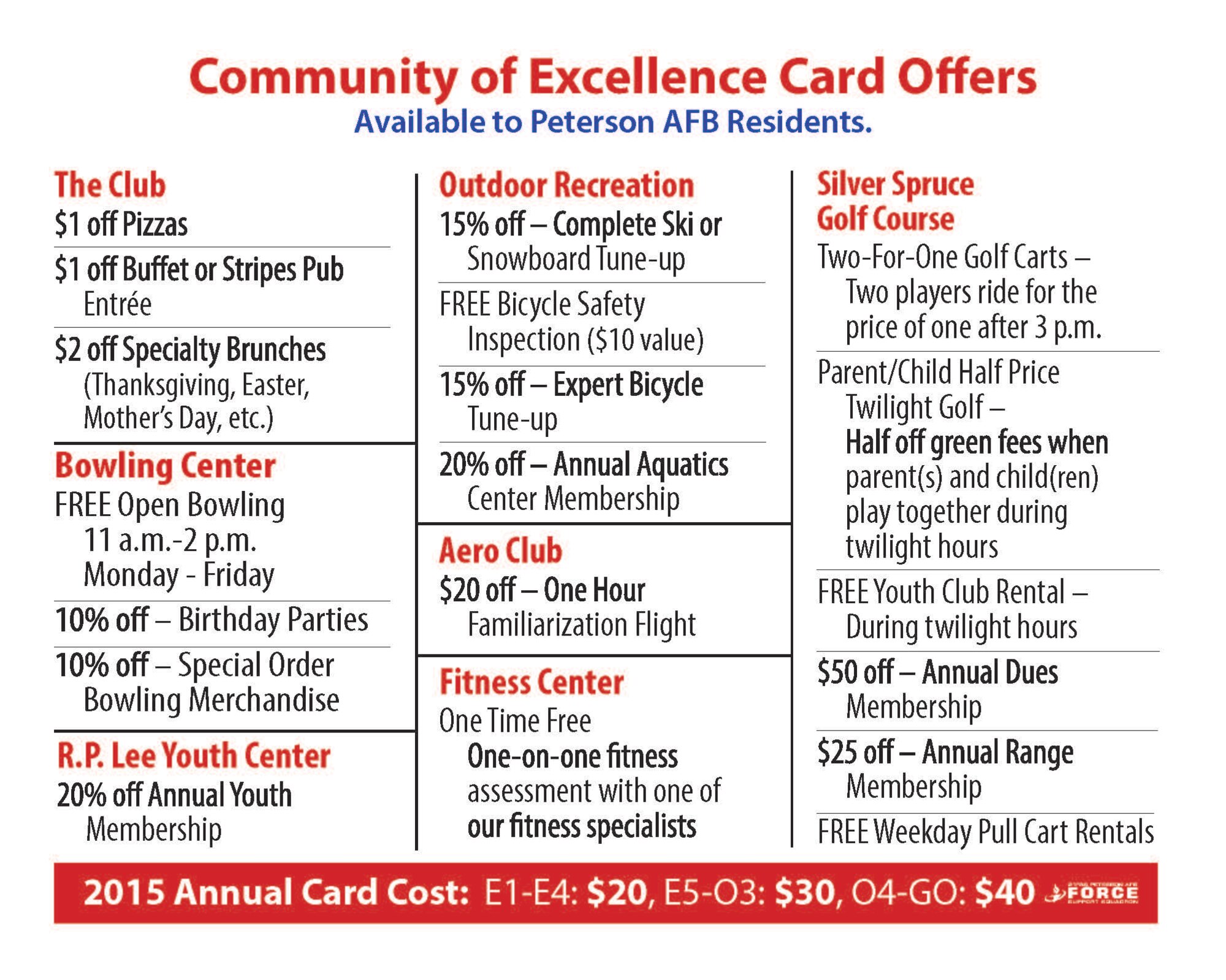 The Community of Excellence card offers discounts for on-base goods and services, and is good for one year. Although there is a rank-based fee for the card, the savings offered will allow the cost to be quickly recouped in the form of free and discounted services.