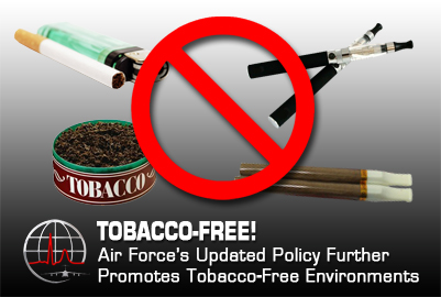 Air Force's updated policy further promotes tobacco-free environments > Air  Force Medical Service > Display