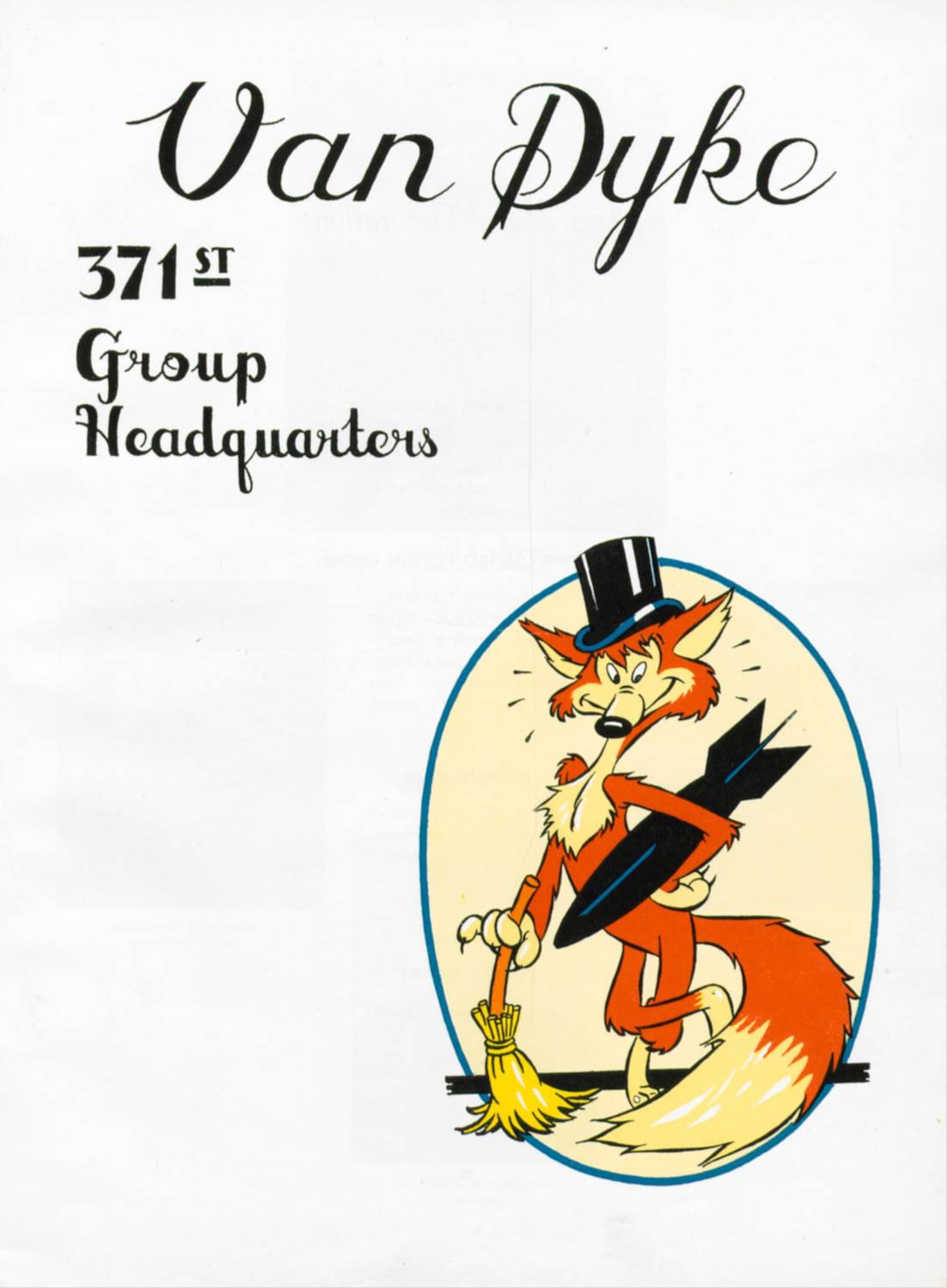 Pictured here is the colorful unofficial 371st Fighter Group emblem, a fox in a top hat standing confidently with a bomb to blast an enemy and a broom to sweep the pieces away.  The group’s radio callsign was “Van Dyke.”   There was another unofficial caricature in the group of a generic Airman named “Frisky” who found himself in cartoons in comedic situations around the group.  It appears the name Frisky was given to the Fox too and became a moniker for the 371st Fighter Group.  A big sign bearing the Fox with the name Frisky beneath it was displayed prominently at one airfield, perhaps outside group headquarters.  And the group’s baseball team was named the “Frisky Foxes” – they won the XIX TAC baseball championship in July, 1945.  (The Story of the 371st Fighter Group in the E.T.O.)