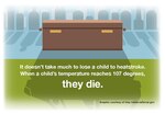 On a hot day, no one would want to spend their time inside a parked vehicle where the temperature can reach more than 100 degrees, making it feel like an oven. Yet each year in the U.S., an average of 38 children die from heat-related deaths after being left in a vehicle.