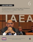 The International Atomic Energy Agency's Decision to Find Iran in Non-Compliance, 2002-2006