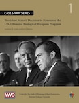 President Nixon's Decision to Renounce the U.S. Offensive Biological Weapons Program