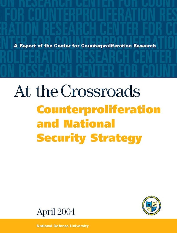 "At the Crossroads:" Counterproliferation and the New National Security Strategy