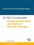 "At the Crossroads:" Counterproliferation and the New National Security Strategy
