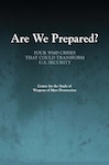 Are We Prepared? Four WMD Crises That Could Transform U.S. Security