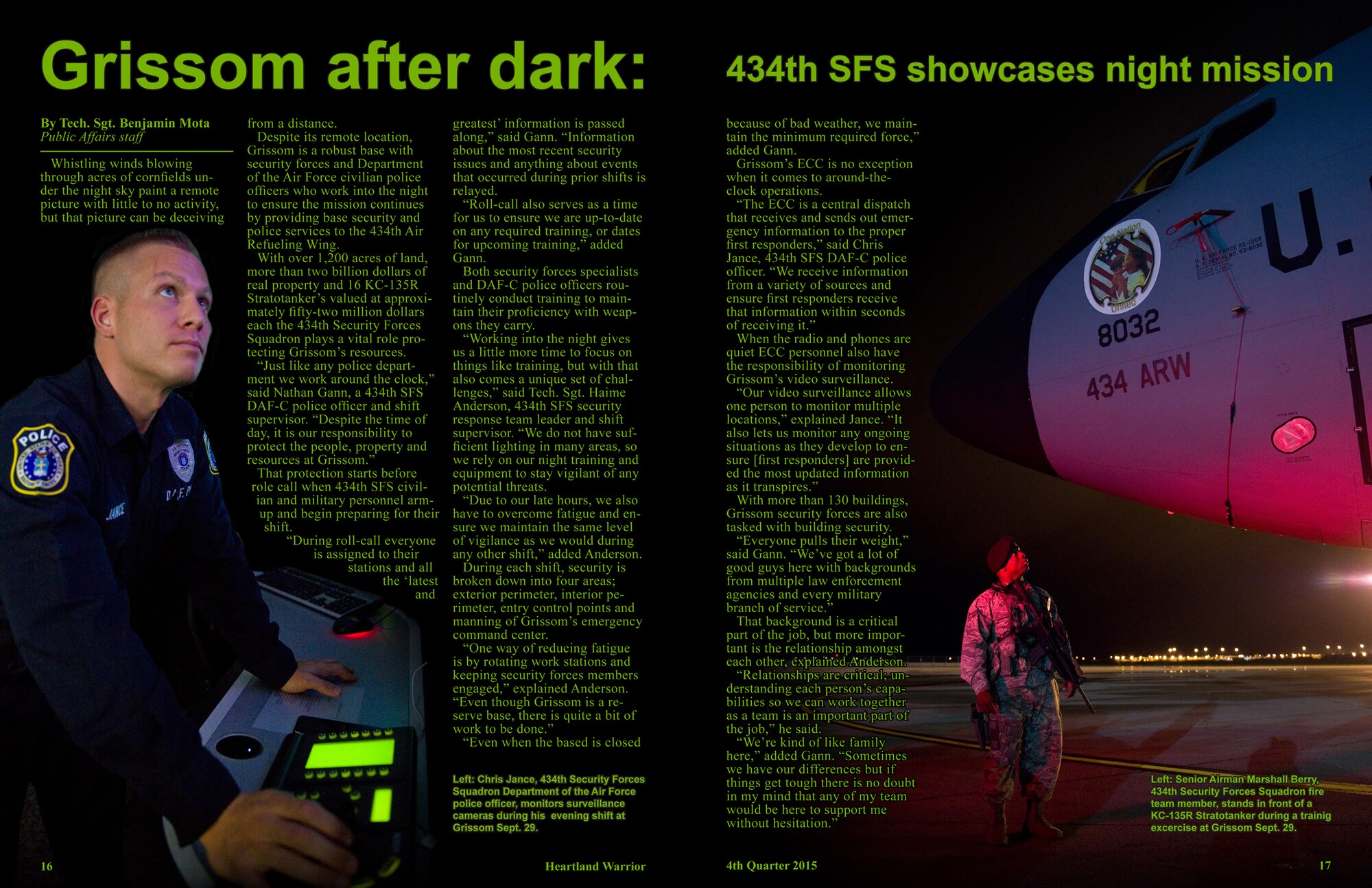 Pages 16 and 17 from the 2015 4th Quarter of the Heartland Warrior portray the 434th Security Forces Squadron in the Grissom after dark series released from Grissom Air Reserve Base, Ind., Sept. 29, 2015. With over 1,200 acres of land, more than two billion dollars of real property and 16 KC-135R Stratotankers  the 434th SFS plays a vital role protecting Grissom's resources. 