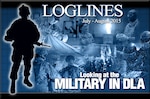 The July/August issue of Loglines magazine, “Looking at the Military in DLA,” is now available in print and online. 