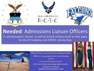 Admissions Liaison Officers are needed to advise and support Airmen, as well as local and military youth as they apply for the Air force Academy and AFROTC scholarships. 