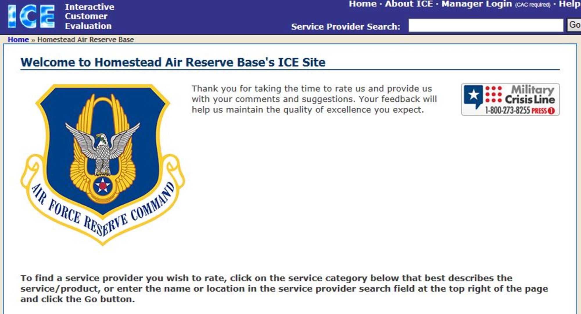 Homestead ARB has recently developed an Interactive Customer Evaluation System. The web-based tool collects feedback on services provided by various organizations on base. (U.S. Air Force graphic)