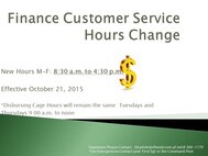 Finance customer service hours change 