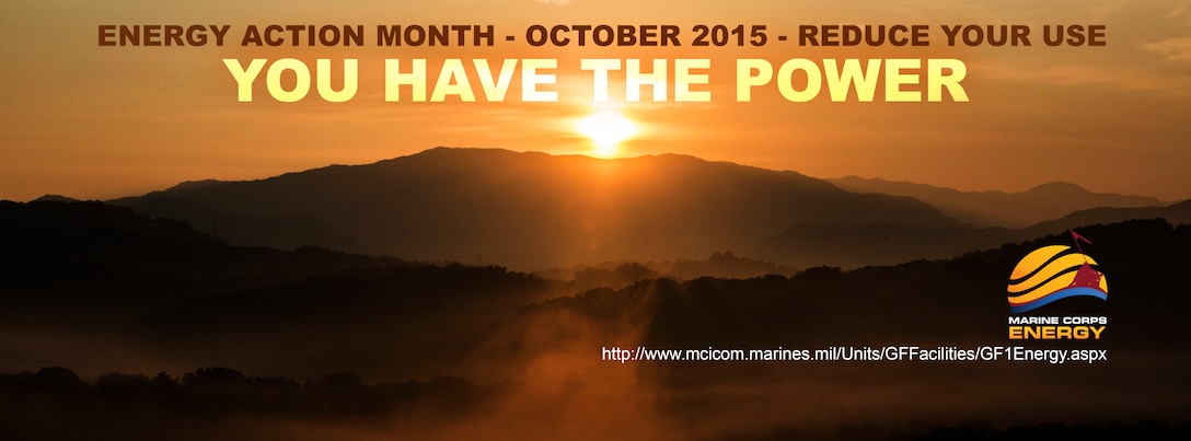 III MEF AND MCIPAC ENERGY ACTION MONTH AND
ENERGY ETHOS MESSAGE.
