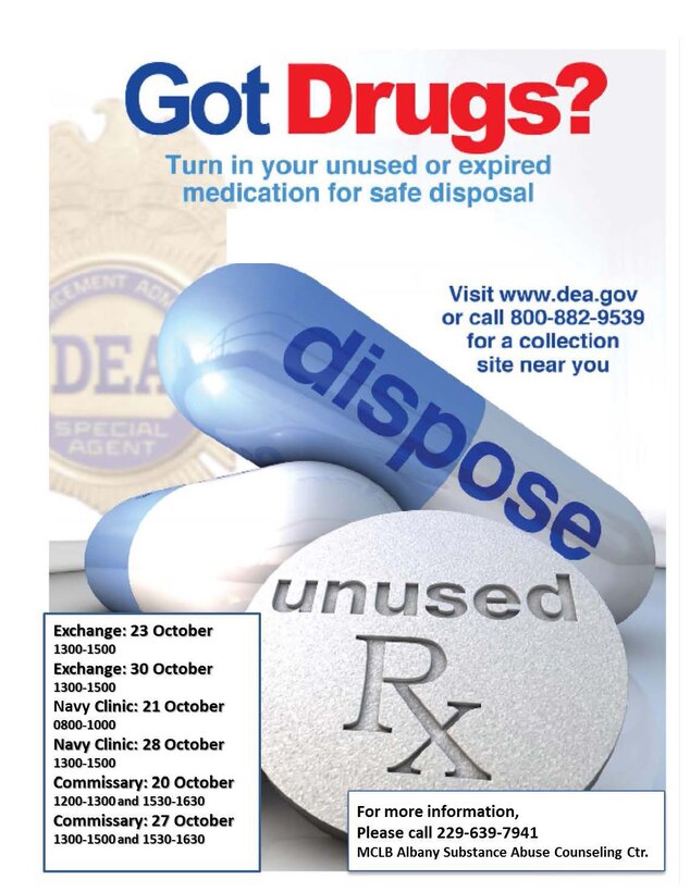 ‘Got Drugs’ is an initiative which aims to obtain unused and outdated medications for proper disposal. By doing so, medicines are kept from water supply systems and out of the hands of unauthorized people. The drive runs now until Oct. 30 at different locations aboard Marine Corps Logistics Base Albany.