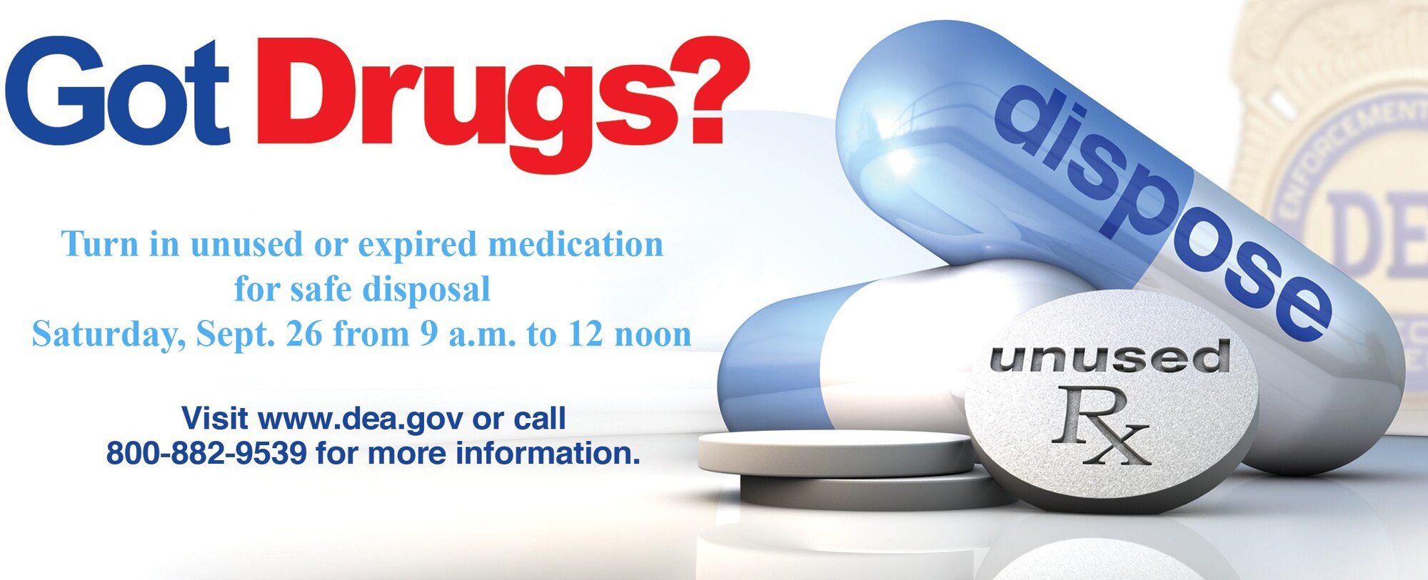 The Hanscom Prescription Drug Take-Back Day aims to provide a safe, convenient, and responsible means of disposing of prescription drugs, while also educating the general public about the potential for abuse of medications. (Graphic by the Drug Enforcement Administration)