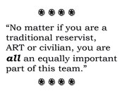 No matter if you are a traditional reservist, ART, or civilian, you are all an equally important part of this team. 