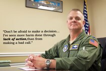 Don't be afraid to make a decision...I've seen more harm done through lack of action, than from making a bad call.