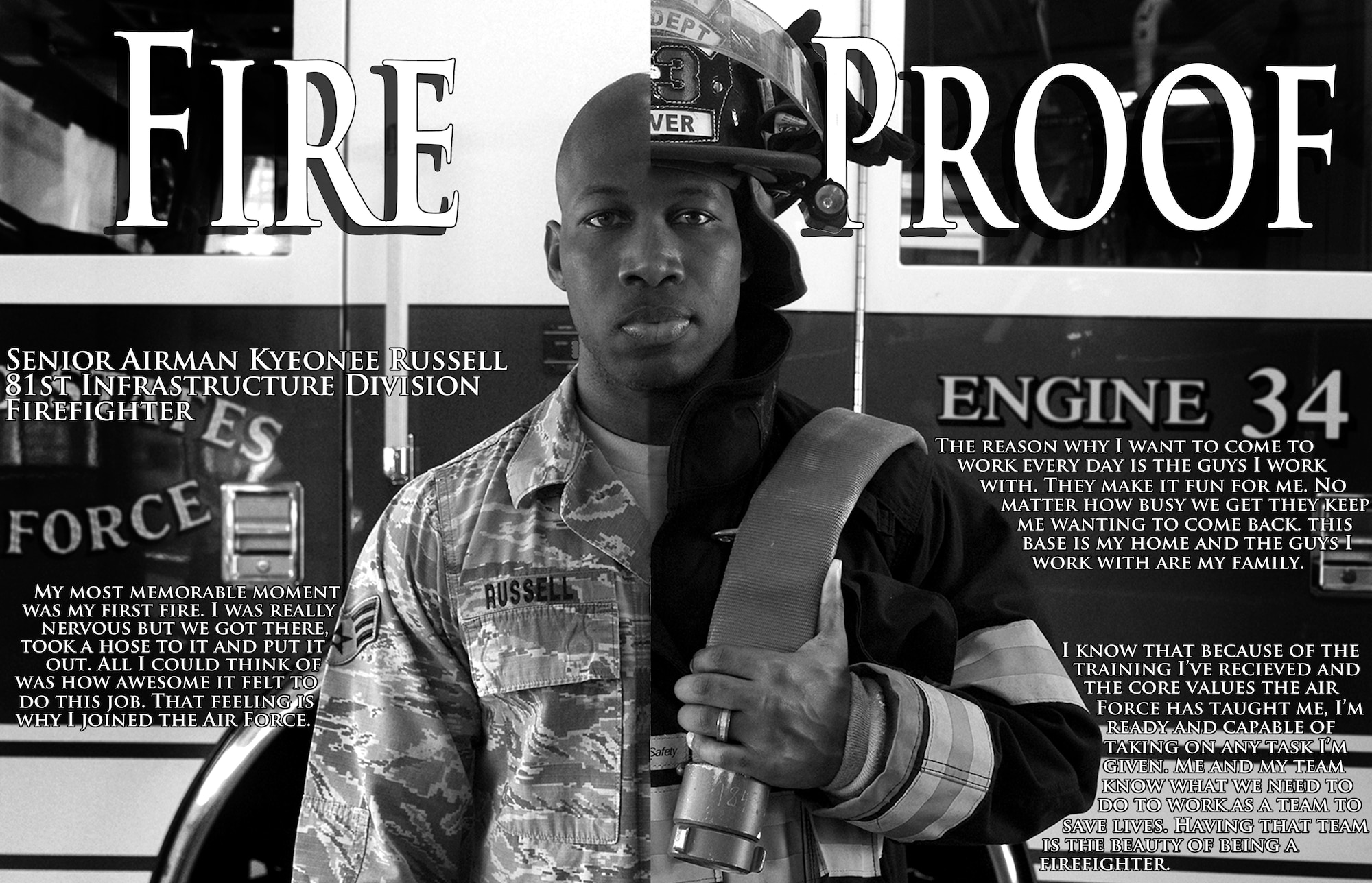 Senior Airman Kyeonee Russell is a firefighter with the 81st Infrastructure Division. After five years at Keesler Air Force Base and one deployment to Manas Air Base, Kyrgyzstan, Russell finds the love for his job from the training he has received, the core values that have been instilled in him and his coworkers. According to Russell, his coworkers make it fun to come to work every day and they are his family away from home. (U.S. Air Force graphic by Senior Airman Holly Mansfield)